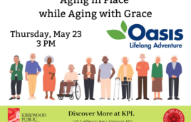 Text at the top of the image says "Aging in Place while Aging with Grace." Below that to the left it says, "Thursday, May 23 3PM" and to the right there is an OASIS Lifelong Adventure logo. Below that there are colorful people drawn as cartoons, all older and all different.