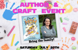 A colorful background with handprints and legos, and crafts all over a white table. In purple text at the top it says Author & Craft event, with an image of the book cover and author below. The book cover is a mom flying through the air with her two kids and the title is in orange and black and says "Best Mom St. Louis". The author is in a gray shirt with her arms folded across her chest. She has should length brown hair and is smiling. Beneath the photos it says, "Bring the Family!" and then beneath that is says, "Saturday July 20th at 1:30PM."