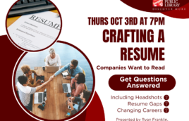 There are two images in circles on the left side. The first is a smaller circle at the top outlined in red which has a resume in it. The second below is larger and has a picture of a table of a group of diverse people shaking hands. To the right is text that says "Thursday October 3rd at 7PM. Crafting a Resume Companies Want to Read. Get Questions Answered. Including Headshots? Resume Gaps? Changing Careers? Presented by Ryan Franklin executive Recruiter." all in red text. In the upper right hand corner is a white logo of the Kirkwood Public Library.
